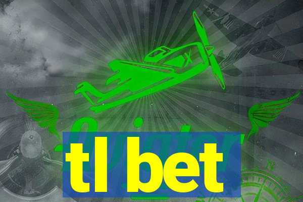 tl bet